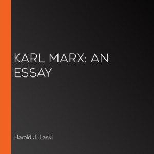 Karl Marx: An Essay