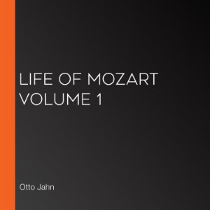 Life of Mozart Volume 1