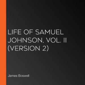 Life of Samuel Johnson, Vol. II (version 2)