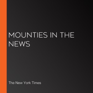 Mounties in the News