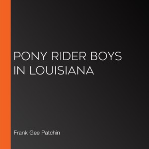 Pony Rider Boys in Louisiana