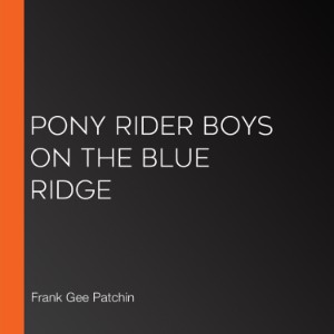 Pony Rider Boys on the Blue Ridge