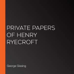 Private Papers of Henry Ryecroft