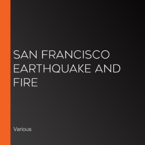 San Francisco Earthquake and Fire
