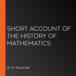 Short Account of the History of Mathematics