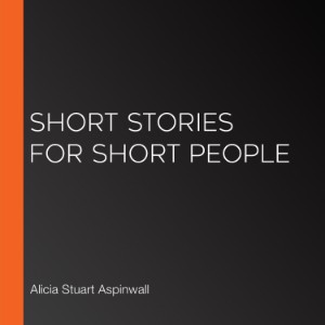 Short Stories for Short People