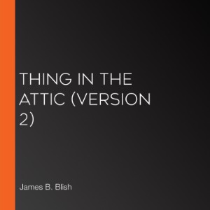 Thing in the Attic (version 2)