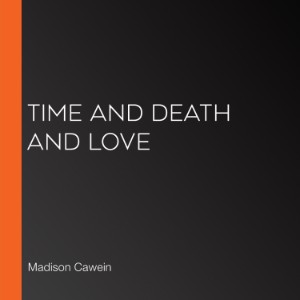 Time and Death and Love