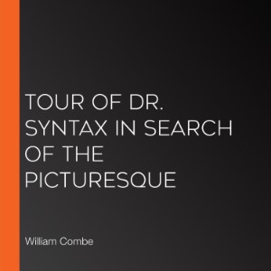 Tour of Dr. Syntax in Search of the Picturesque