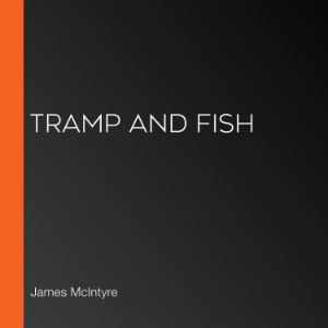 Tramp and Fish