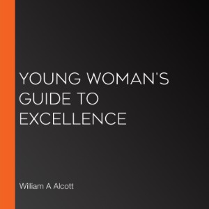 Young Woman's Guide to Excellence