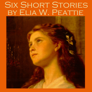 Six Short Stories by Elia W. Peattie-logo