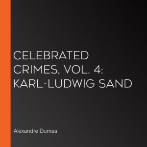 Celebrated Crimes, Vol. 4: Karl-Ludwig Sand