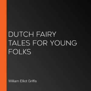 Dutch Fairy Tales for Young Folks