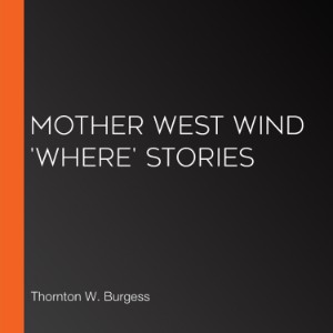 Mother West Wind 'Where' Stories