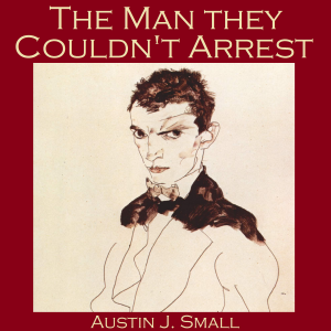 The Man They Couldn't Arrest