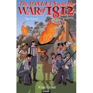 The Loxleys and the War of 1812