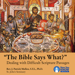 The Bible Says What?: Dealing with Difficult Scripture Passages