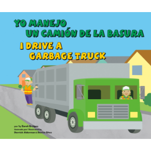 Yo manejo un camión de la basura/I Drive a Garbage Truck