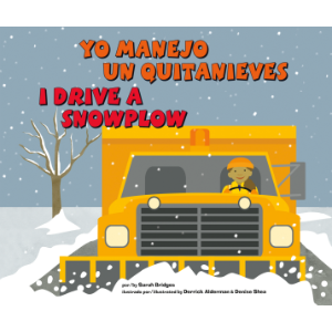 Yo manejo un quitanieves/I Drive a Snowplow