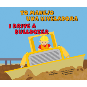 Yo manejo una niveladora/I Drive a Bulldozer
