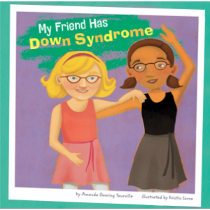 My Friend Has Down Syndrome