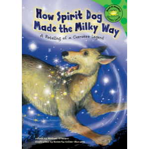 How Spirit Dog Made the Milky Way