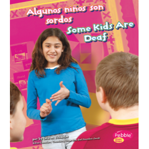 Algunos niños son sordos/Some Kids Are Deaf