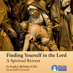 Finding Yourself in the Lord: A Spiritual Retreat