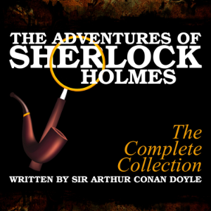 The Adventures of Sherlock Holmes: The Complete Collection