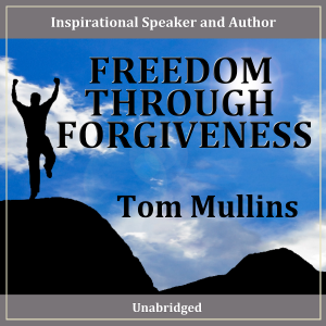 Freedom Through Forgiveness