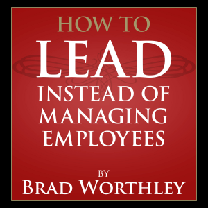 How to Lead Instead of Managing Employees