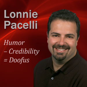 Humor – Credibility = Doofus