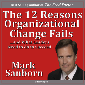 The 12 Reasons Organizational Change Fails