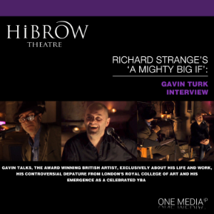 HiBrow: Richard Strange's "A Mighty Big If" with Gavin Turk
