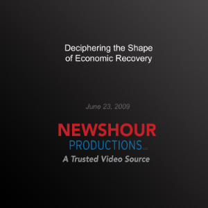 Deciphering the Shape of Economic Recovery