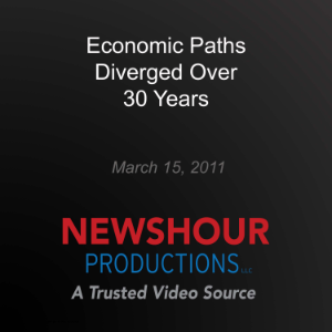 Economic Paths Diverged Over 30 Years