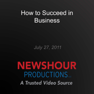How to Succeed in Business