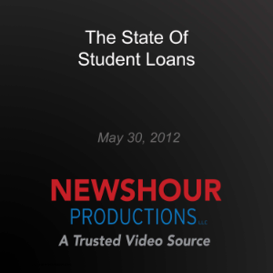 The State Of Student Loans