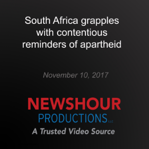 South Africa grapples with contentious reminders of apartheid
