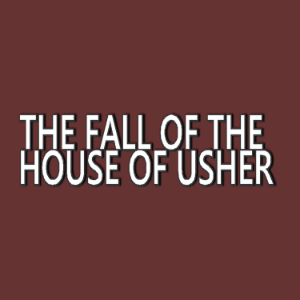The Fall of the House of Usher