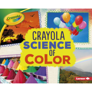 Crayola ® Science of Color