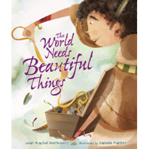 The World Needs Beautiful Things