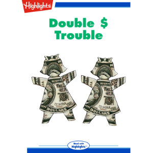 Double $ Trouble