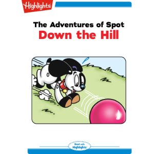 The Adventures of Spot: Down the Hill