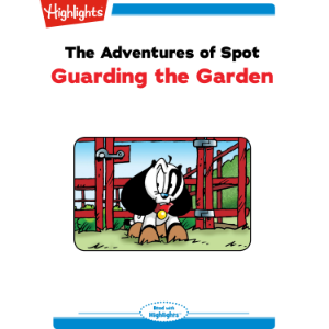 The Adventures of Spot: Guarding the Garden