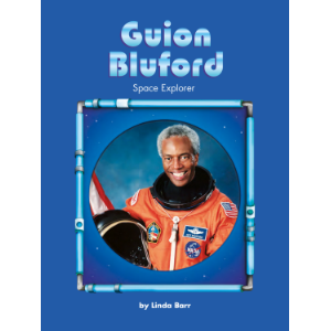 Guion Bluford: Space Explorer