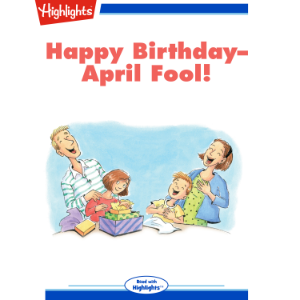 Happy Birthday April Fool!