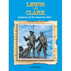 Lewis and Clark: Explorers of the American West