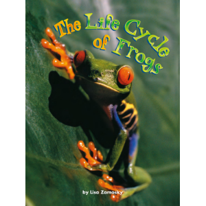 The Life Cycle of Frogs